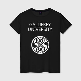 Женская футболка хлопок с принтом Galligrey University в Новосибирске, 100% хлопок | прямой крой, круглый вырез горловины, длина до линии бедер, слегка спущенное плечо | galligrey university университет галлифрея до