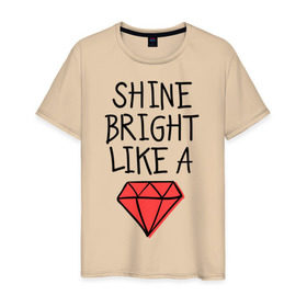 Мужская футболка хлопок с принтом Shine bright like a diamond в Новосибирске, 100% хлопок | прямой крой, круглый вырез горловины, длина до линии бедер, слегка спущенное плечо. | badgirl | diamond | rihanna | riri | rnb | umbrella | риана | рианна