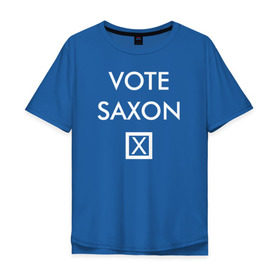 Мужская футболка хлопок Oversize с принтом Vote Saxon в Новосибирске, 100% хлопок | свободный крой, круглый ворот, “спинка” длиннее передней части | Тематика изображения на принте: vote saxon doctor who доктор кто саксон голос