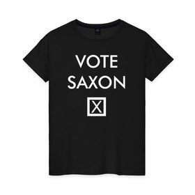 Женская футболка хлопок с принтом Vote Saxon в Новосибирске, 100% хлопок | прямой крой, круглый вырез горловины, длина до линии бедер, слегка спущенное плечо | vote saxon doctor who доктор кто саксон голос