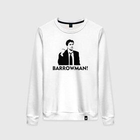 Женский свитшот хлопок с принтом Doctor who: Barrowman! в Новосибирске, 100% хлопок | прямой крой, круглый вырез, на манжетах и по низу широкая трикотажная резинка  | doctor who: barrowman доктор кто десятый тен