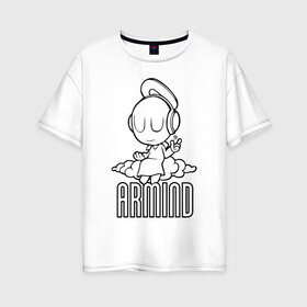 Женская футболка хлопок Oversize с принтом Armind в Новосибирске, 100% хлопок | свободный крой, круглый ворот, спущенный рукав, длина до линии бедер
 | armin van buuren | armind | asot | trance