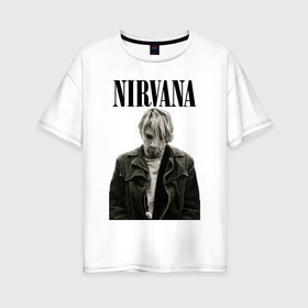 Женская футболка хлопок Oversize с принтом nirvana t-shirt в Новосибирске, 100% хлопок | свободный крой, круглый ворот, спущенный рукав, длина до линии бедер
 | kurt cobain | nirvana | гранж | курт кобейн | нирвана