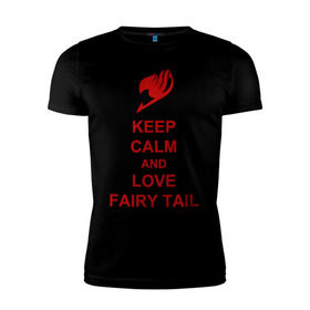 Мужская футболка премиум с принтом Keep, calm, Fairy Tail в Новосибирске, 92% хлопок, 8% лайкра | приталенный силуэт, круглый вырез ворота, длина до линии бедра, короткий рукав | fairy | keep | сохраняй спокойствие и люби хвост феи.хвост