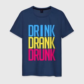 Мужская футболка хлопок с принтом Drink Drank Drunk в Новосибирске, 100% хлопок | прямой крой, круглый вырез горловины, длина до линии бедер, слегка спущенное плечо. | Тематика изображения на принте: drank | drink | drink drank drunk | drunk