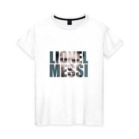 Женская футболка хлопок с принтом Lionel Messi face в Новосибирске, 100% хлопок | прямой крой, круглый вырез горловины, длина до линии бедер, слегка спущенное плечо | месси