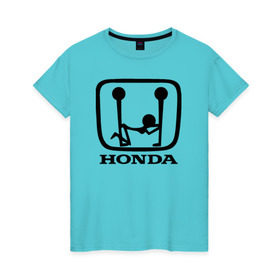 Женская футболка хлопок с принтом Honda Logo Sexy в Новосибирске, 100% хлопок | прямой крой, круглый вырез горловины, длина до линии бедер, слегка спущенное плечо | 