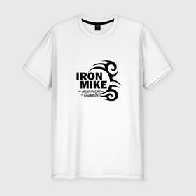 Мужская футболка премиум с принтом Iron Mike Tyson в Новосибирске, 92% хлопок, 8% лайкра | приталенный силуэт, круглый вырез ворота, длина до линии бедра, короткий рукав | майк тайсон