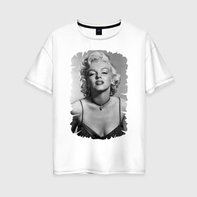 Женская футболка хлопок Oversize с принтом Секс-символ Мэрилин Монро в Новосибирске, 100% хлопок | свободный крой, круглый ворот, спущенный рукав, длина до линии бедер
 | marilyn monroe | актриса | мэрилин монро | певица