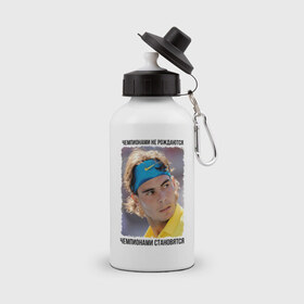 Бутылка спортивная с принтом Рафаэль Надаль (Rafael Nadal) в Новосибирске, металл | емкость — 500 мл, в комплекте две пластиковые крышки и карабин для крепления | Тематика изображения на принте: чемпионами не рождаются | чемпионами становятся