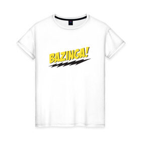 Женская футболка хлопок с принтом Bazinga в Новосибирске, 100% хлопок | прямой крой, круглый вырез горловины, длина до линии бедер, слегка спущенное плечо | шелдон
