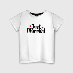 Детская футболка хлопок с принтом Just Married - Молодожены в Новосибирске, 100% хлопок | круглый вырез горловины, полуприлегающий силуэт, длина до линии бедер | just married | медовый месяц | молодожены | свадьба