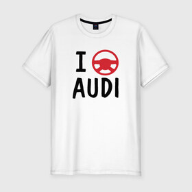 Мужская футболка премиум с принтом Я рулю Audi в Новосибирске, 92% хлопок, 8% лайкра | приталенный силуэт, круглый вырез ворота, длина до линии бедра, короткий рукав | 