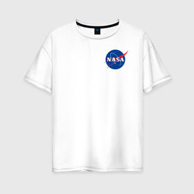 Женская футболка хлопок Oversize с принтом NASA в Новосибирске, 100% хлопок | свободный крой, круглый ворот, спущенный рукав, длина до линии бедер
 | астронавты | космос | наса