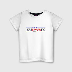 Детская футболка хлопок с принтом Taekwondo is life в Новосибирске, 100% хлопок | круглый вырез горловины, полуприлегающий силуэт, длина до линии бедер | 