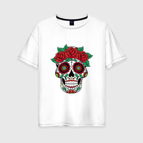 Женская футболка хлопок Oversize с принтом Мексиканский череп для нее в Новосибирске, 100% хлопок | свободный крой, круглый ворот, спущенный рукав, длина до линии бедер
 | мексика | мексиканский череп calavera для неемексиканский череп calavera | череп