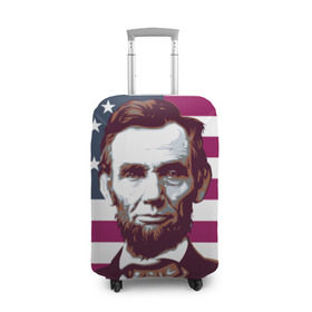 Чехол для чемодана 3D с принтом Авраам Линкольн в Новосибирске, 86% полиэфир, 14% спандекс | двустороннее нанесение принта, прорези для ручек и колес | авраам линкольн | президент | сша | флаг