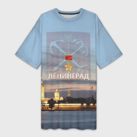 Платье-футболка 3D с принтом Город герой Ленинград в Новосибирске,  |  | город герой ленинград.санкт петербург | города герои | ленинград | питер