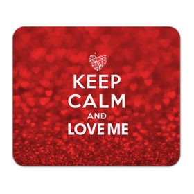 Коврик прямоугольный с принтом Love me в Новосибирске, натуральный каучук | размер 230 х 185 мм; запечатка лицевой стороны | 14 февраля | love | love is | love me | валентин | влюбленный | день святого валентина | люби меня | любовь | милый | святой | сердечко | сердце