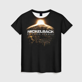 Женская футболка 3D с принтом Nickelback в Новосибирске, 100% полиэфир ( синтетическое хлопкоподобное полотно) | прямой крой, круглый вырез горловины, длина до линии бедер | nickelback | группа | никельбэк | рок