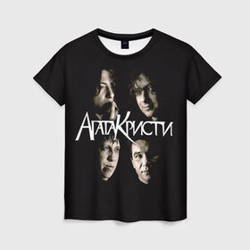 Женская футболка 3D с принтом Агата Кристи 2 в Новосибирске, 100% полиэфир ( синтетическое хлопкоподобное полотно) | прямой крой, круглый вырез горловины, длина до линии бедер | а на тебе как на войне | вадим самойлов | рок | рок группа