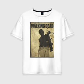 Женская футболка хлопок Oversize с принтом The Walking Dead в Новосибирске, 100% хлопок | свободный крой, круглый ворот, спущенный рукав, длина до линии бедер
 | dead | walking | zombie | мертвецы | ходячие