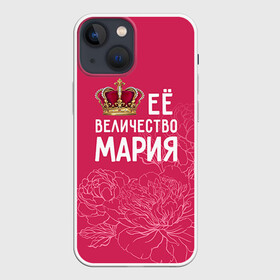 Чехол для iPhone 13 mini с принтом Её величество Мария в Новосибирске,  |  | величество | её величество | имя | королева | корона | мария | маша | цветы