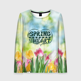 Женский лонгслив 3D с принтом Весна в моем сердце в Новосибирске, 100% полиэстер | длинные рукава, круглый вырез горловины, полуприлегающий силуэт | heart | весенний макет с тюльпанами поднимет настроение вам и окружающимspring | весна | сердце | тюльпан | цветы