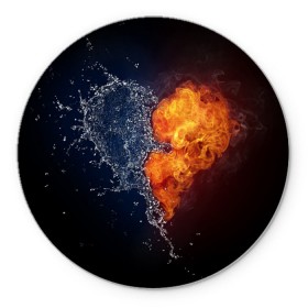 Коврик круглый с принтом Water and flames heart в Новосибирске, резина и полиэстер | круглая форма, изображение наносится на всю лицевую часть | вода | огонь огонь и вода | пар | прикольное | разное | сердце