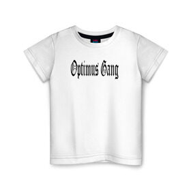 Детская футболка хлопок с принтом Optimus Gang в Новосибирске, 100% хлопок | круглый вырез горловины, полуприлегающий силуэт, длина до линии бедер | og | optimus gang | оптимус генг