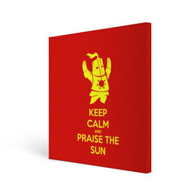 Холст квадратный с принтом Keep calm and praise the sun в Новосибирске, 100% ПВХ |  | dark souls