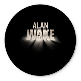 Коврик круглый с принтом Alan Wake в Новосибирске, резина и полиэстер | круглая форма, изображение наносится на всю лицевую часть | alan | wake | алан уэйк | игра
