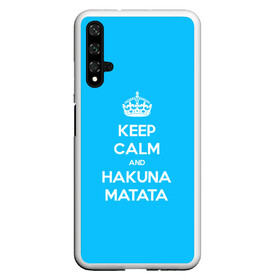 Чехол для Honor 20 с принтом hakuna matata в Новосибирске, Силикон | Область печати: задняя сторона чехла, без боковых панелей | Тематика изображения на принте: 