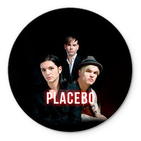 Коврик круглый с принтом Placebo группа в Новосибирске, резина и полиэстер | круглая форма, изображение наносится на всю лицевую часть | Тематика изображения на принте: placebo | брайан молко | молко | плацебо | плейсибо | плэйсибо