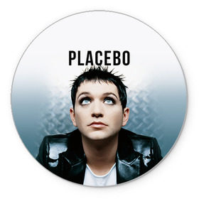 Коврик круглый с принтом Плацебо в Новосибирске, резина и полиэстер | круглая форма, изображение наносится на всю лицевую часть | placebo | брайан молко | молко | плацебо | плейсибо | плэйсибо