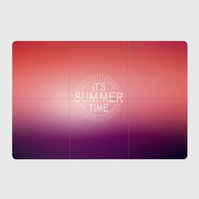 Магнитный плакат 3Х2 с принтом IT`S SUMMER TIME в Новосибирске, Полимерный материал с магнитным слоем | 6 деталей размером 9*9 см | it s summer time | время | жара | красный | лето | розовый | солнце | тепло | фиолет | цвета | это время лето