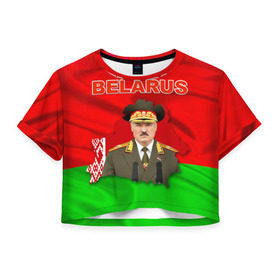 Женская футболка 3D укороченная с принтом Belarus 17 в Новосибирске, 100% полиэстер | круглая горловина, длина футболки до линии талии, рукава с отворотами | belarus | беларусь | лукашенко | президент