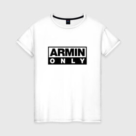 Женская футболка хлопок с принтом Armin Only в Новосибирске, 100% хлопок | прямой крой, круглый вырез горловины, длина до линии бедер, слегка спущенное плечо | armin van buuren