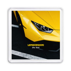 Магнит 55*55 с принтом Lamborghini the best в Новосибирске, Пластик | Размер: 65*65 мм; Размер печати: 55*55 мм | авто | автомобиль | ламборгини