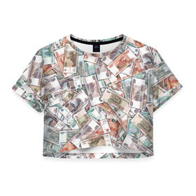 Женская футболка 3D укороченная с принтом Куча денег в Новосибирске, 100% полиэстер | круглая горловина, длина футболки до линии талии, рукава с отворотами | Тематика изображения на принте: 1000 рублей | деньги | рубли | рубль