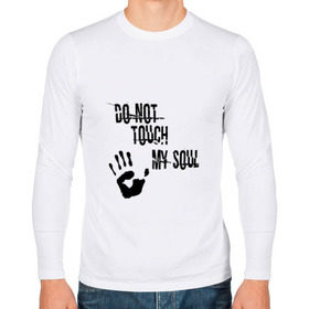 Мужской лонгслив хлопок с принтом Не трогайте мою душу в Новосибирске, 100% хлопок |  | do not touch my soul | soul | душа | мрак | мрачно | тлен