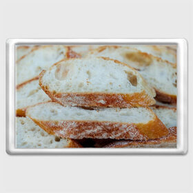 Магнит 45*70 с принтом Хлеб в Новосибирске, Пластик | Размер: 78*52 мм; Размер печати: 70*45 | Тематика изображения на принте: батон | булка | булочка | выпечка | еда | кулинария | кусочек | мука | хлеб