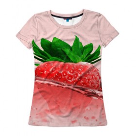 Женская футболка 3D с принтом Клубника в Новосибирске, 100% полиэфир ( синтетическое хлопкоподобное полотно) | прямой крой, круглый вырез горловины, длина до линии бедер | вода | еда | зеленый | капли | клубника | красный | лето | напиток | ягода