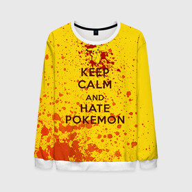 Мужской свитшот 3D с принтом Keep calm and Hate Pokemons в Новосибирске, 100% полиэстер с мягким внутренним слоем | круглый вырез горловины, мягкая резинка на манжетах и поясе, свободная посадка по фигуре | Тематика изображения на принте: pokemon go