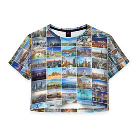 Женская футболка 3D укороченная с принтом Достопримечательности планеты в Новосибирске, 100% полиэстер | круглая горловина, длина футболки до линии талии, рукава с отворотами | Тематика изображения на принте: азия | берлин | вегас | венеция | воспоминания | города | достопримечательности | европа | египет | калифорния | каникулы | лондон | милан | москва | ностальгия | нью йорк | отдых | отпуск | память