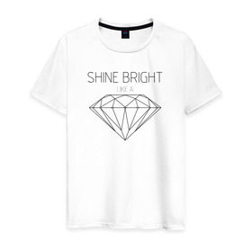 Мужская футболка хлопок с принтом Shine bright like a diamond в Новосибирске, 100% хлопок | прямой крой, круглый вырез горловины, длина до линии бедер, слегка спущенное плечо. | Тематика изображения на принте: bright | diamond | like | rihanna | shine | song | алмаз | бриллиант | песня | рианна | текст | хит | цитата