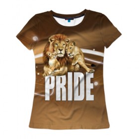 Женская футболка 3D с принтом Pride в Новосибирске, 100% полиэфир ( синтетическое хлопкоподобное полотно) | прямой крой, круглый вырез горловины, длина до линии бедер | Тематика изображения на принте: lion | голова животного | кот | кошка | лев | хищник | царь | цвет