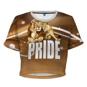 Женская футболка 3D укороченная с принтом Pride в Новосибирске, 100% полиэстер | круглая горловина, длина футболки до линии талии, рукава с отворотами | lion | голова животного | кот | кошка | лев | хищник | царь | цвет