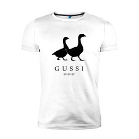 Мужская футболка премиум с принтом GUSSI в Новосибирске, 92% хлопок, 8% лайкра | приталенный силуэт, круглый вырез ворота, длина до линии бедра, короткий рукав | Тематика изображения на принте: gucci | gussi | антибренд | бренд | гуси | гучи | пародии
