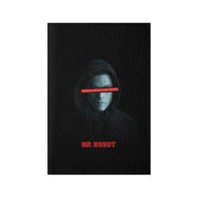 Обложка для паспорта матовая кожа с принтом Mr Robot в Новосибирске, натуральная матовая кожа | размер 19,3 х 13,7 см; прозрачные пластиковые крепления | fsociety | mr robot | анонимус | мистер робот